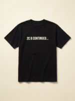 2C B Continued… Tee — Noir