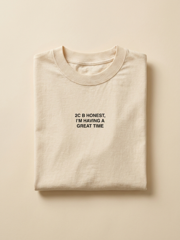 2C B Honest, I'M Having A Great Time Tee — Cream