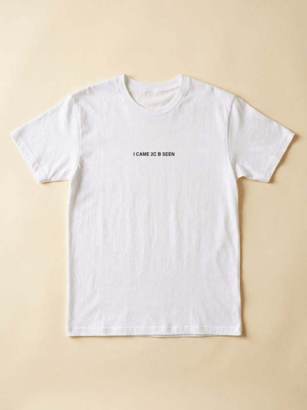 I Came 2C B Seen Tee — White