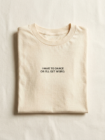I Have To Dance Or I'Ll Get Weird Tee — Cream