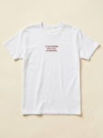 If I'M Flirting With You, Cooperate Tee — White