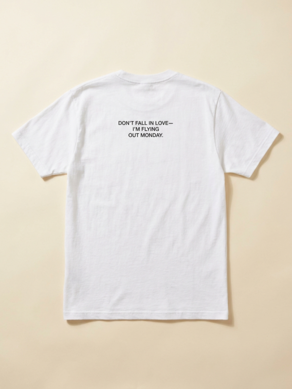Don'T Fall In Love— I'M Flying Out Monday Tee — White