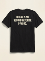 Friday Is My Second Favorite F-Word Tee — Noir