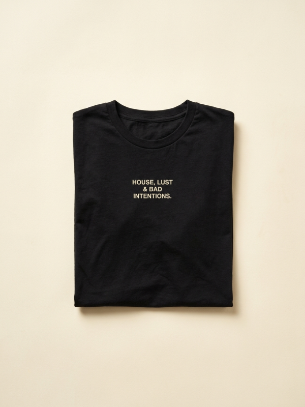 House, Lust & Bad Intentions Tee — Noir