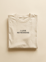 I Love Networking Tee — Cream