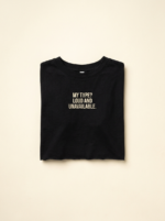 My Type? Loud And Unavailable Crop — Noir