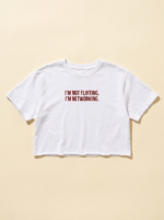 I'M Not Flirting, I'M Networking Crop — White