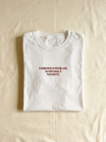 Someone'S Problem, Everyone'S Favorite Tee — White
