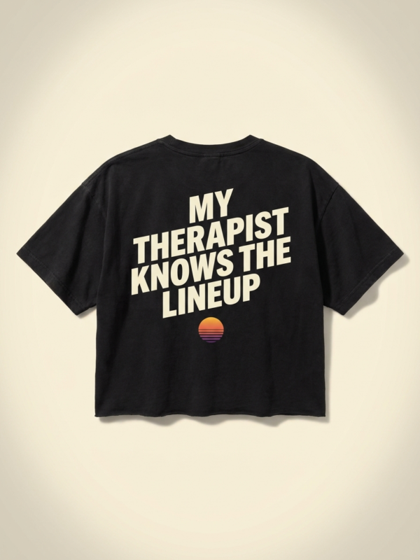 My Therapist Knows The Lineup Crop