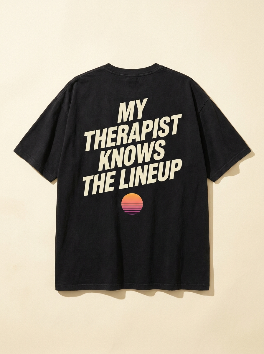 My Therapist Knows The Lineup Tee