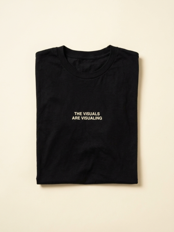 The Visuals Are Visualing Tee — Noir