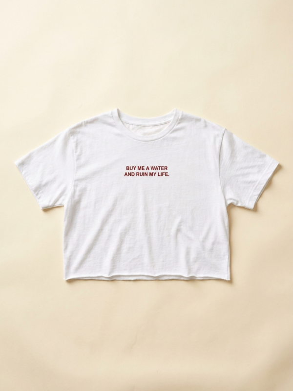 Buy Me A Water And Ruin My Life Crop — White
